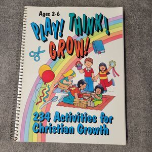 Play! Think! Grow 234 Activities for Christian Growth Book Spiral Paperback